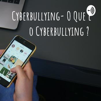 Cyberbullying- O Que é o Cyberbullying ?