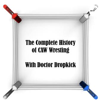 The Complete History Of CAW Wrestling