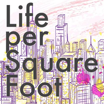 Life per Square Foot