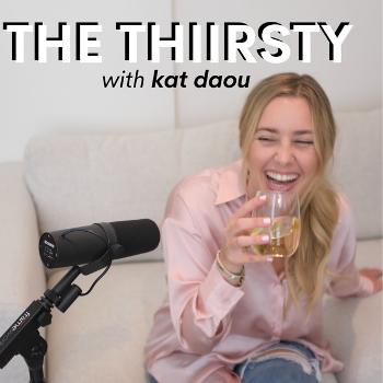 The Thiirsty with Kat Daou