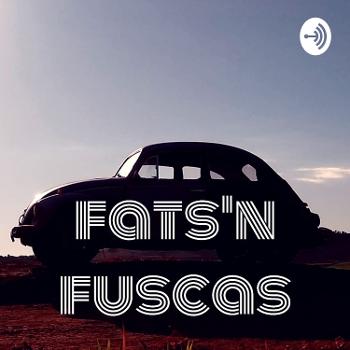 Fats'n Fuscas - Um podcast de peso refrigerado a ar.