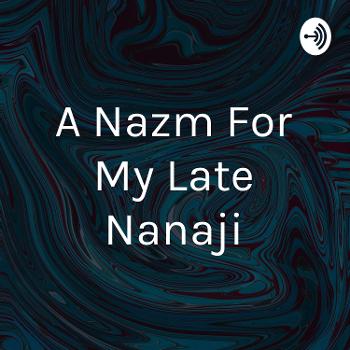 A Nazm For My Late Nanaji