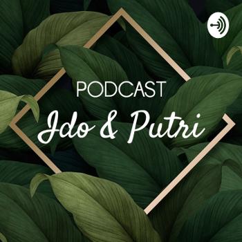 Podcast Ido & Putri
