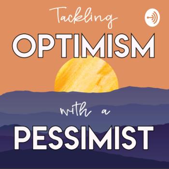 Tackling Optimism with a Pessimist