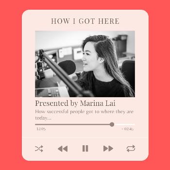 'How I Got Here': a podcast about success stories