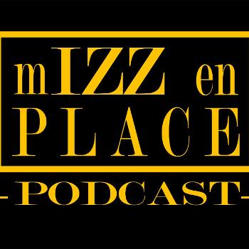 mIzz En Place Podcast