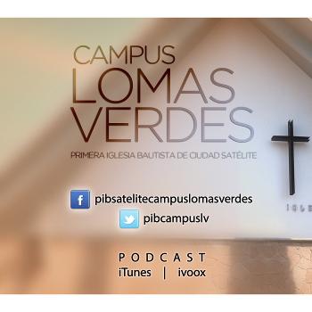 PIB Satélite Campus Lomas Verdes Podcast