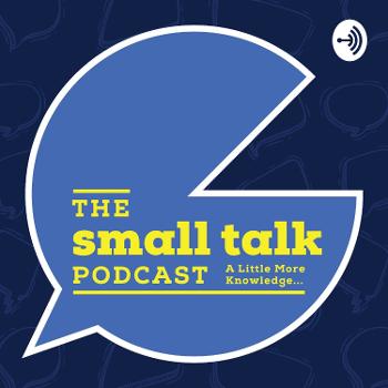 The Small Talk Podcast
