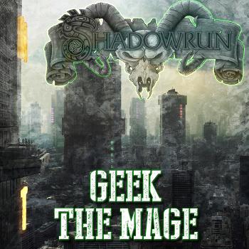 Geek the Mage Podcast