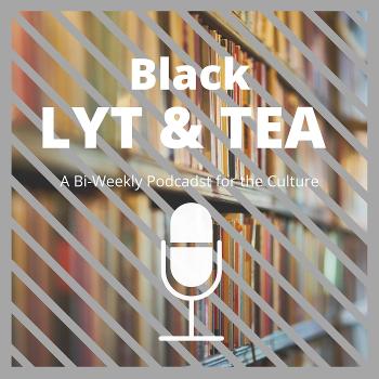 Black Lyterature and Tea