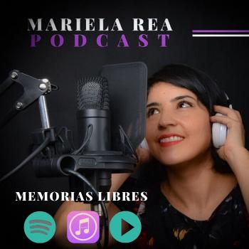 Mariela Rea Podcast