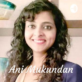 Ani Mukundan - Daily Dose of Insipration