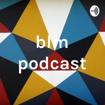 blm podcast