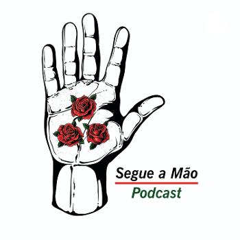 Segue a Mão - Podcast