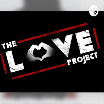 The Love Project Podcast