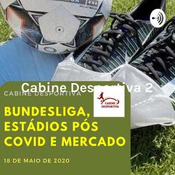 Cabine Desportiva 2: Bundesliga, Estádios Portugueses Pós Covid E Mercado de transferências