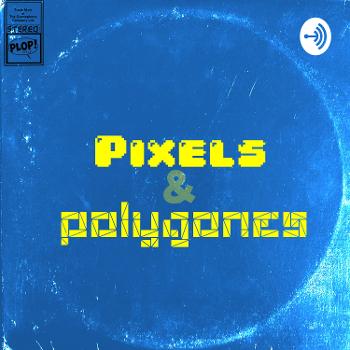 Pixels & Polygones - Radio Campus Pau