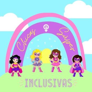 Las Chicas Súper Inclusivas