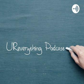 UReverything Podcast