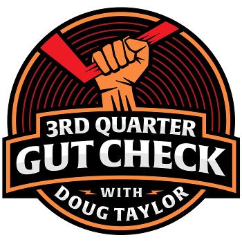 3RD Quarter Gut Check