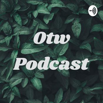 Otw Podcast