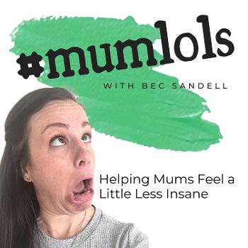#mumlols Podcast