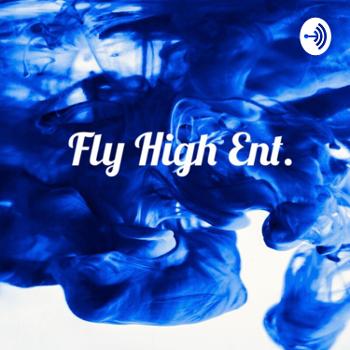 Fly High: Real Talk