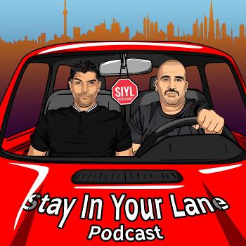 Stay In Your Lane - SIYL Podcast