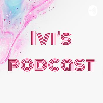 Ivi’s podcast