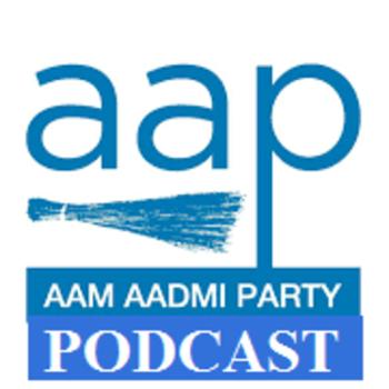 Aam Aadmi Party Podcast