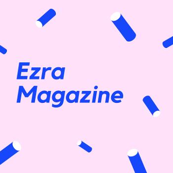 Ezra Magazine