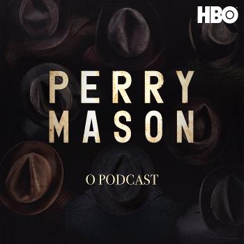 Perry Mason: O Podcast