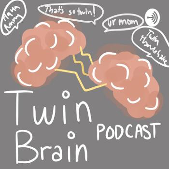 Twin Brain Podcast