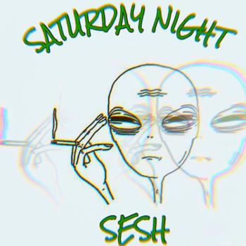 Saturday Night Sesh
