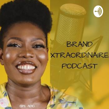 Brand Xtraordinaire Podcast