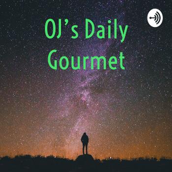 OJ’s Daily Gourmet