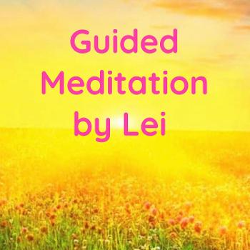 Guided Meditation by Lei