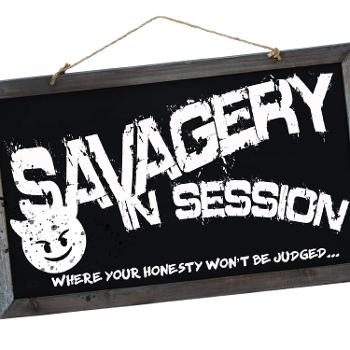 Savagery In Session Podcast
