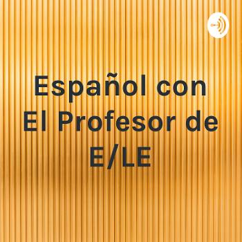 Español con El Profesor de E/LE