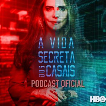 A Vida Secreta dos Casais - Segunda Temporada – Podcast Oficial