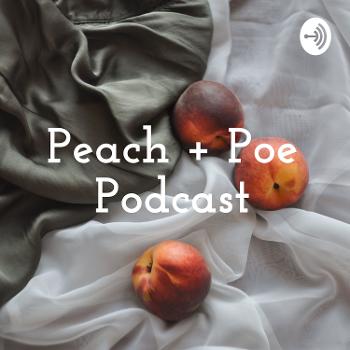 Peach + Poe Podcast