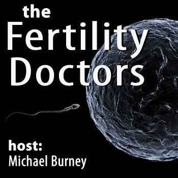 The Fertility Doctors Podcast
