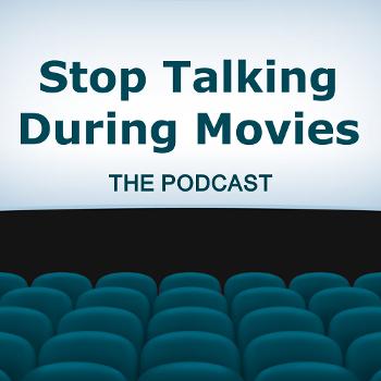 Stop Talking During Movies