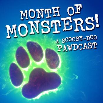 Month of Monsters: A Scooby-Doo Pawdcast