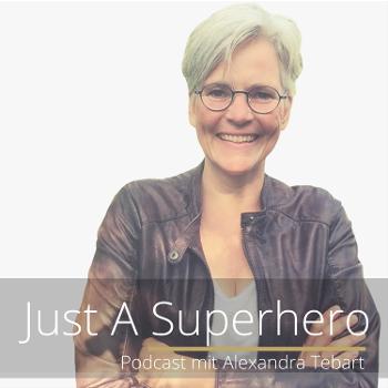 Just A Superhero mit Alexandra Tebart