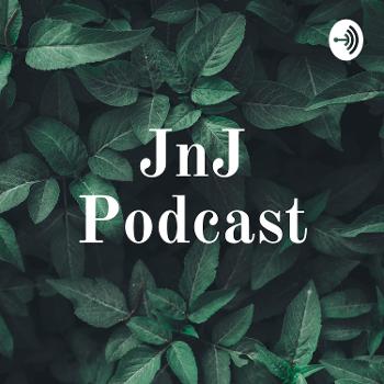 JnJ Podcast