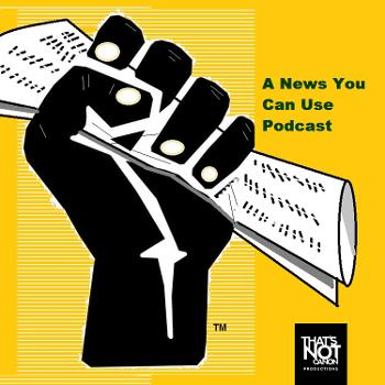 A News You Can Use Podcast