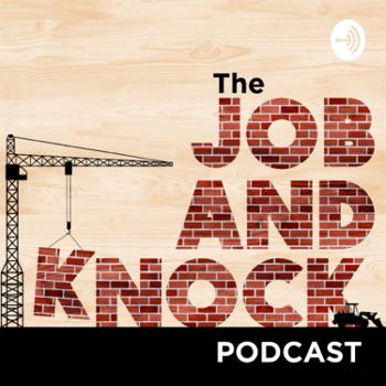 The Job and Knock Podcast