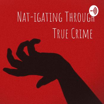 Nat-igating Through True Crime