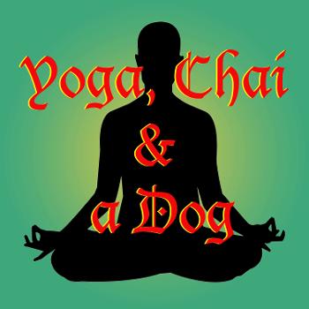 Yoga Chai and a Dog